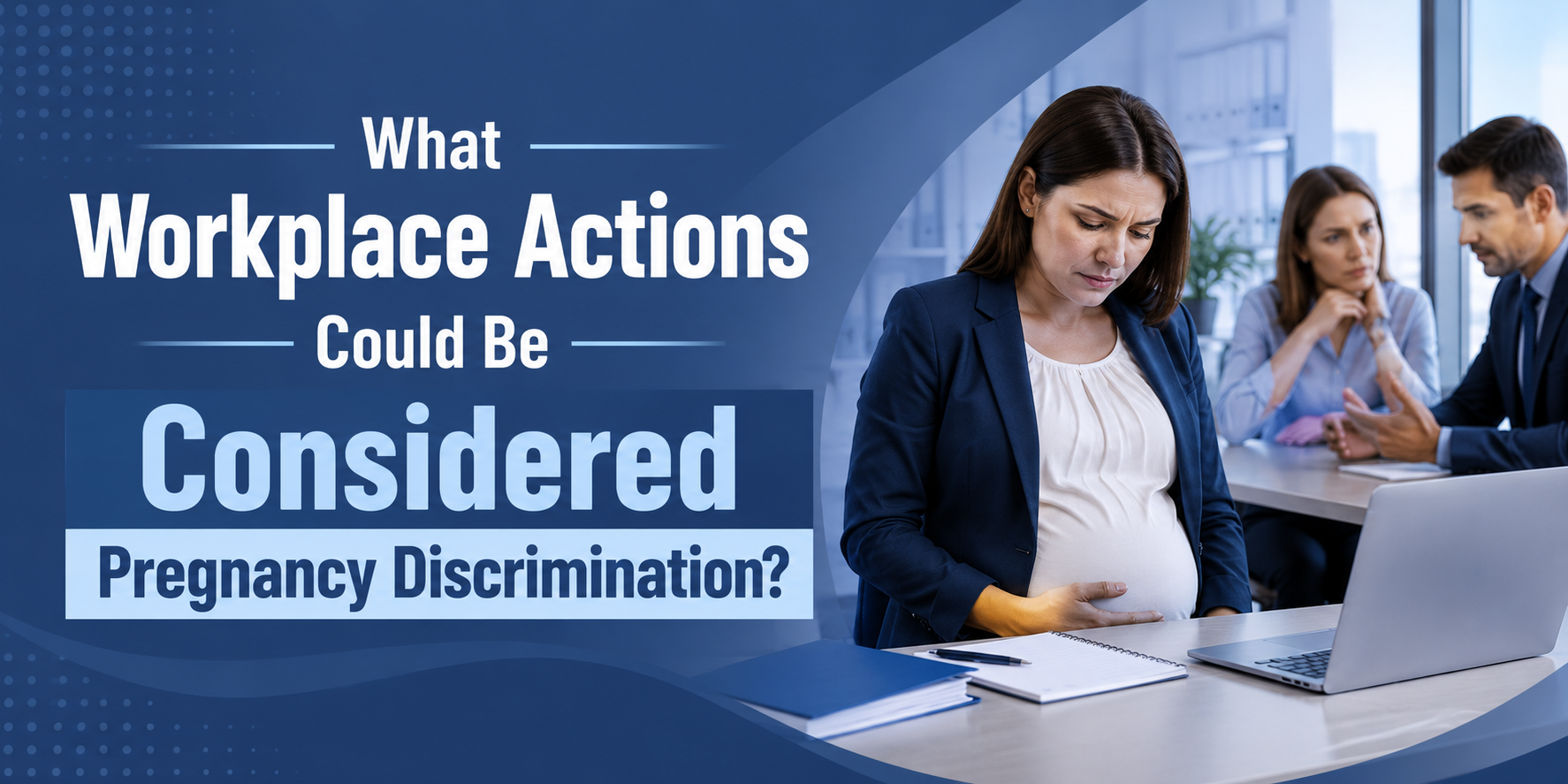 What Workplace Actions Could Be Considered Pregnancy Discrimination